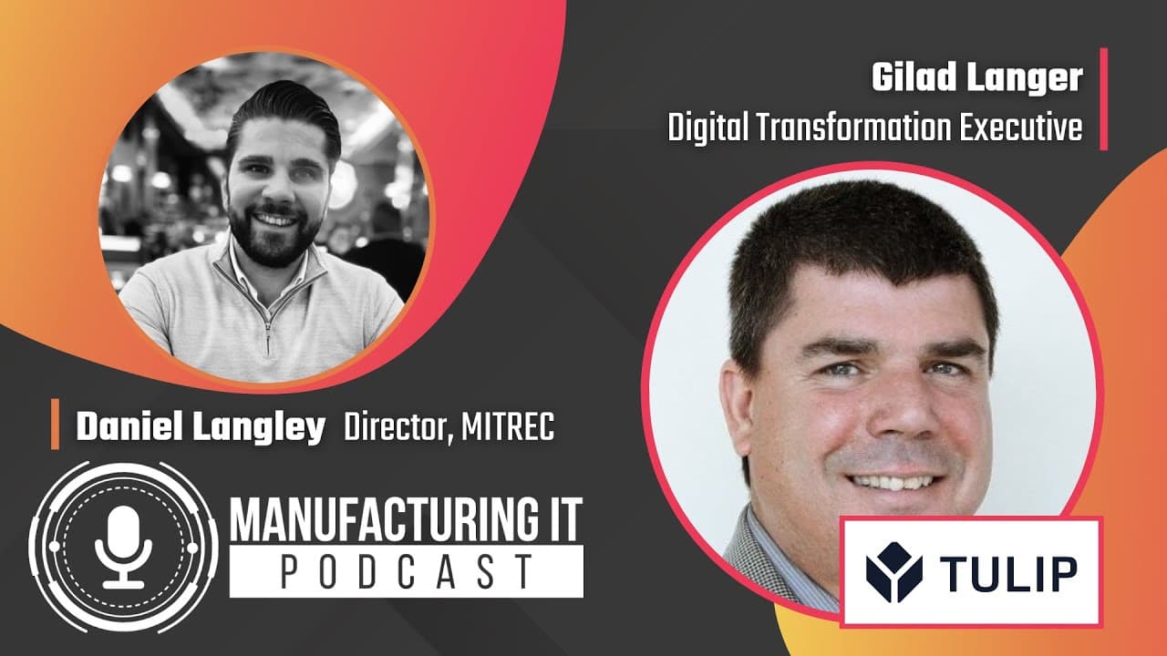 Dr Gilad Langer, Digital Transformation Executive at Tulip